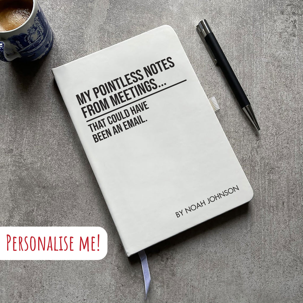 Funny Personalised "Pointless Notes From Meetings..." Notebook