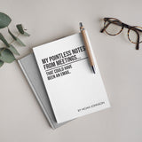 Funny Personalised "Pointless Notes From Meetings..." Notebook