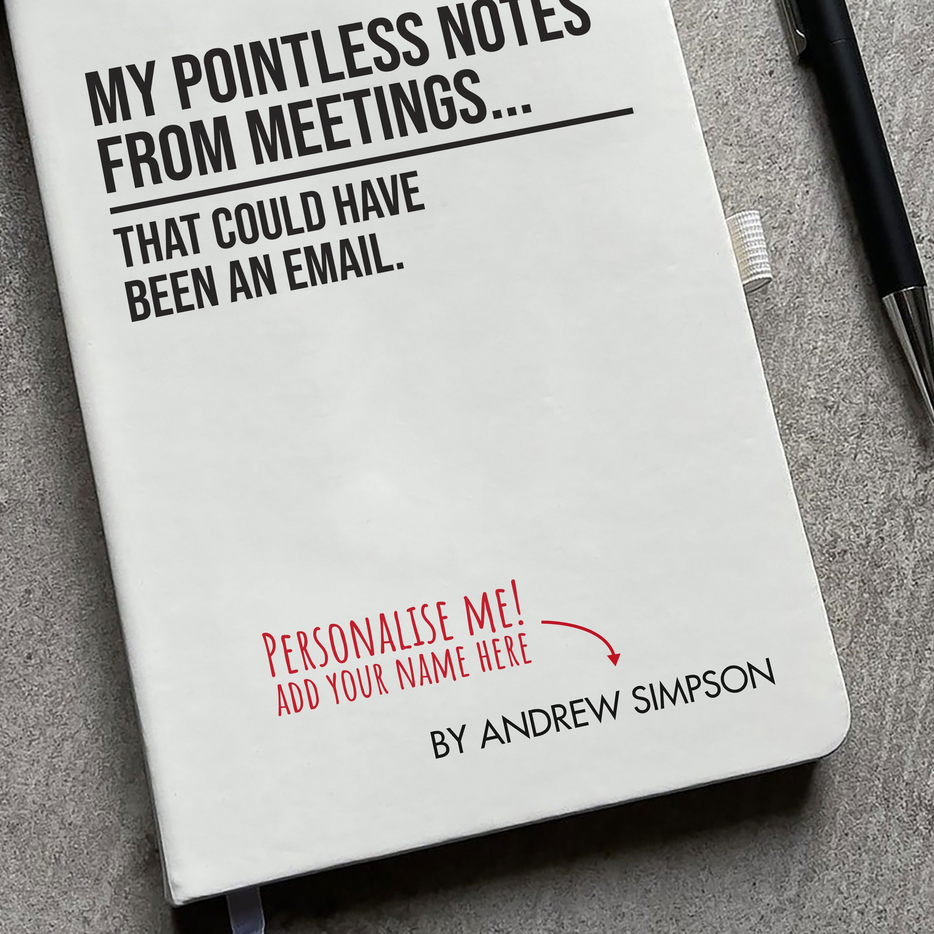 Funny Personalised "Pointless Notes From Meetings..." Notebook