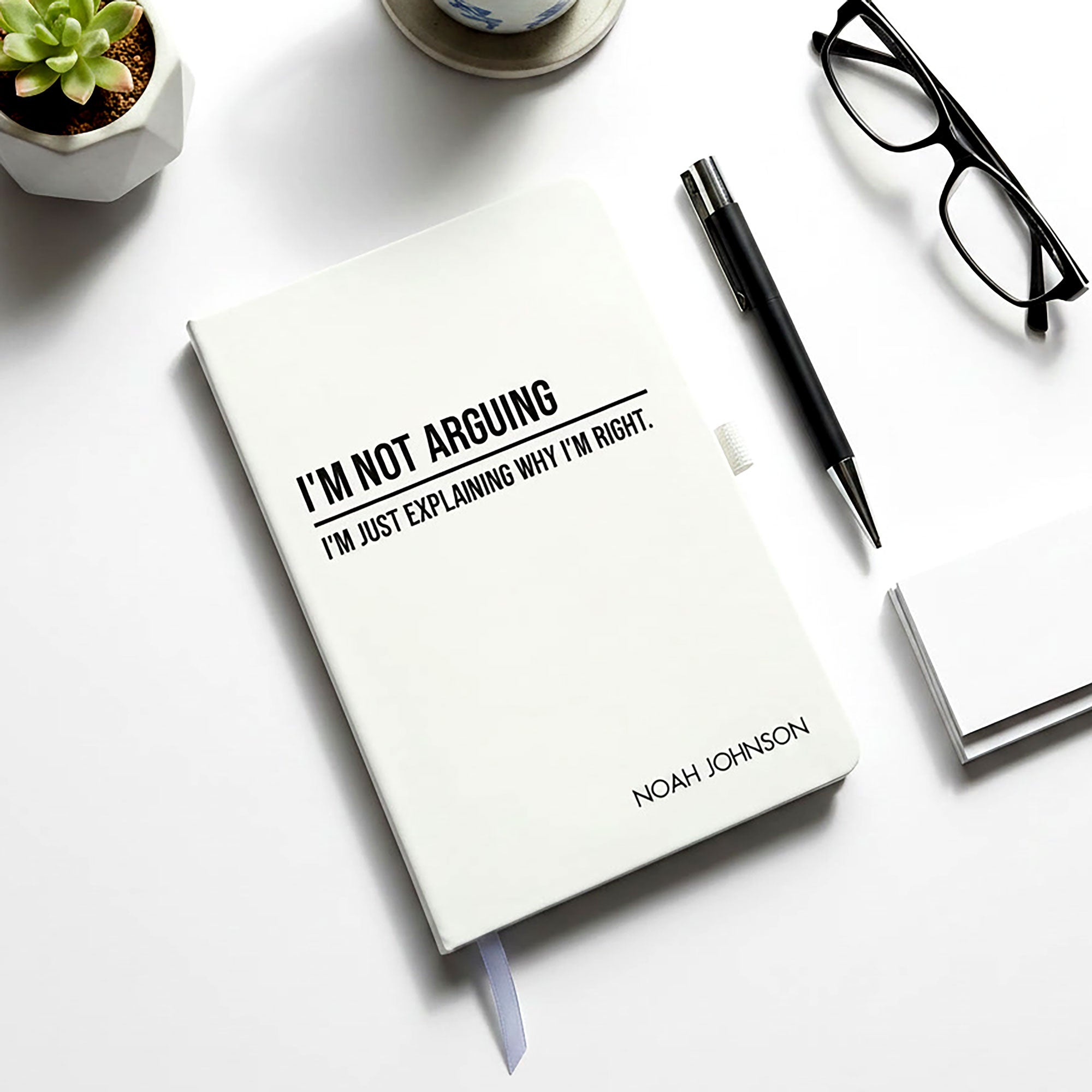 Funny Personalised "I'm Not Arguing" Notebook