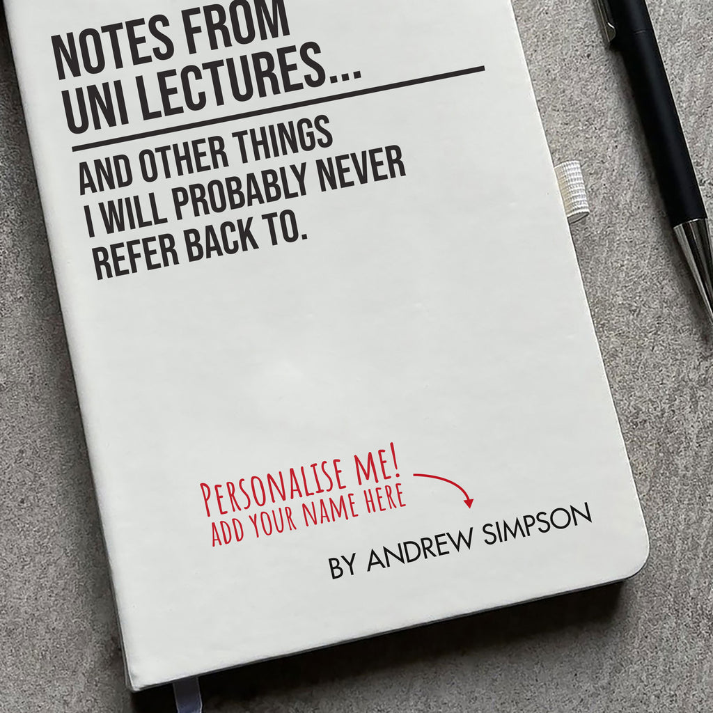 Funny Personalised "Notes From Uni Lectures..." Notebook