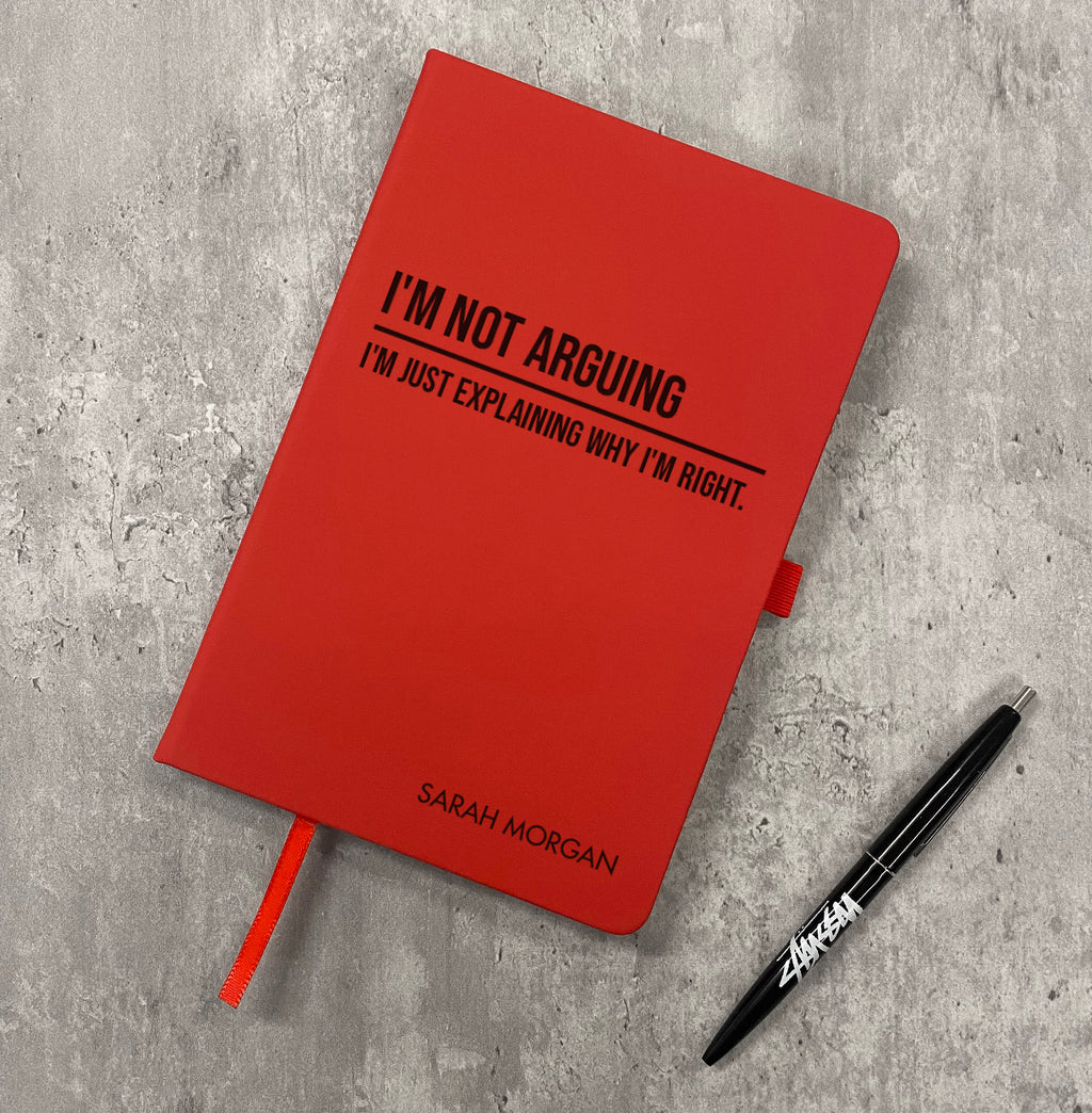Funny Personalised "I'm Not Arguing" Notebook