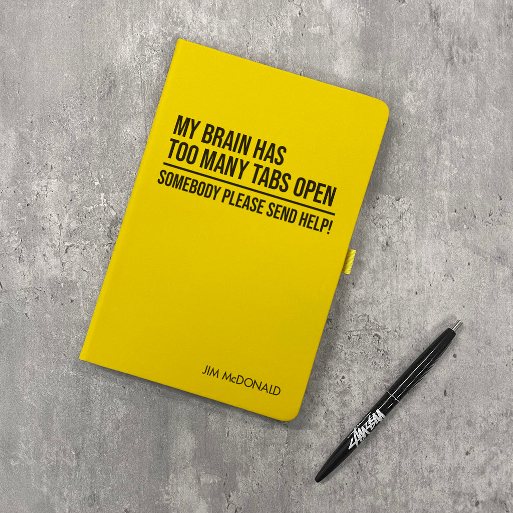 Funny Personalised "My Brain Has Too Many Tabs Open..." Notebook
