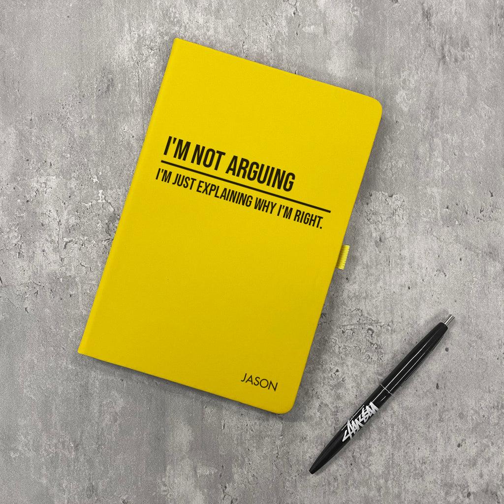 Funny Personalised "I'm Not Arguing" Notebook